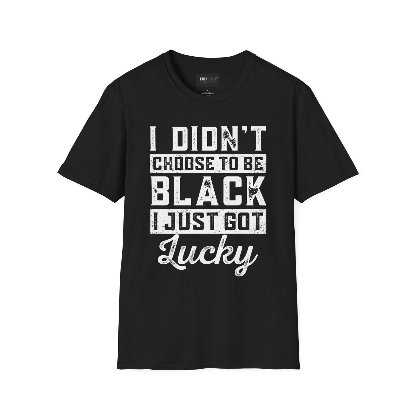 Unisex T-Shirt - I Didn't Choose To Be Black- Black History Tee