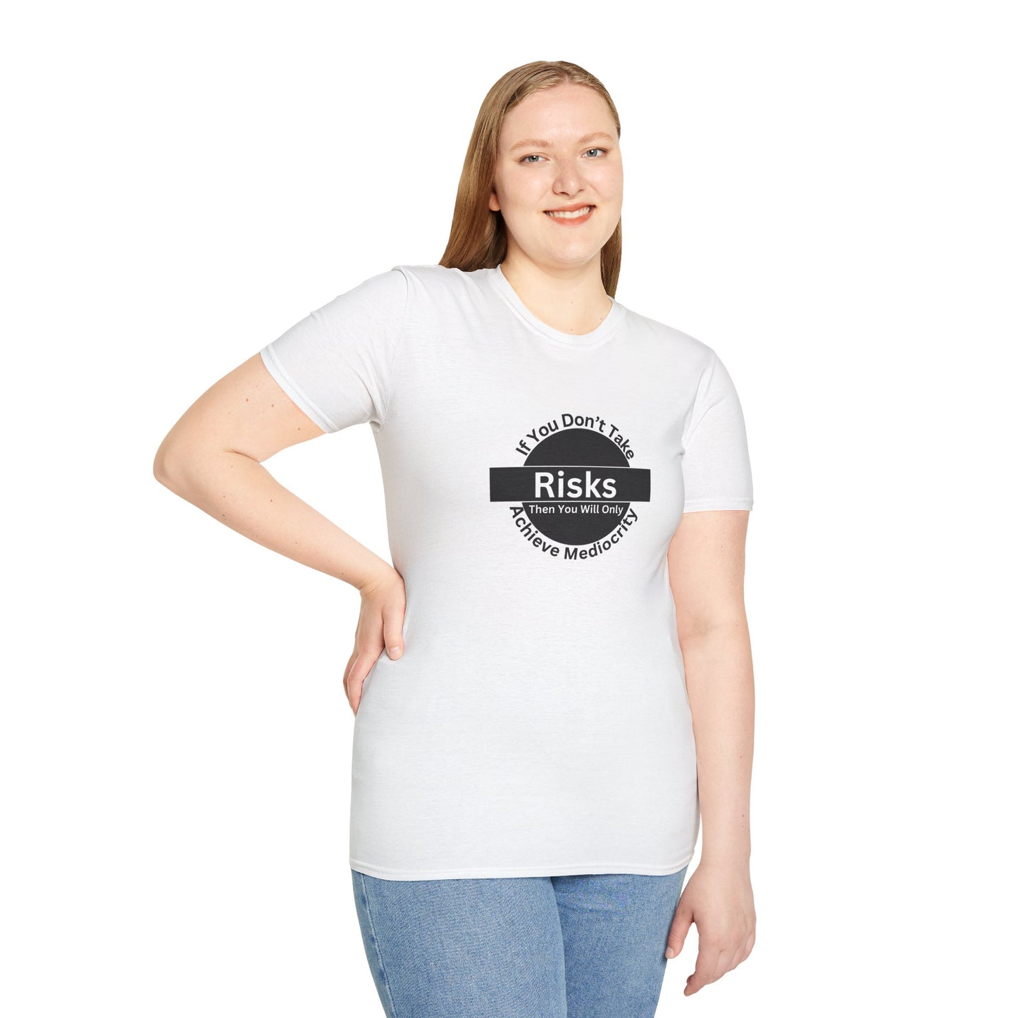 Risk-Taker Unisex T-Shirt with 'If you don't take Risks' Design