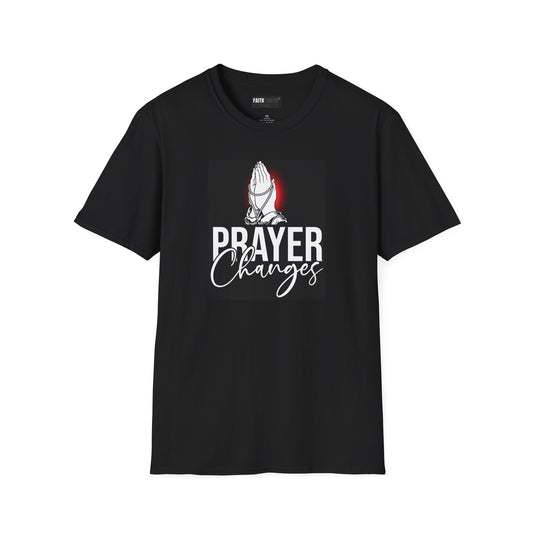 Prayer Changes Unisex T-Shirt