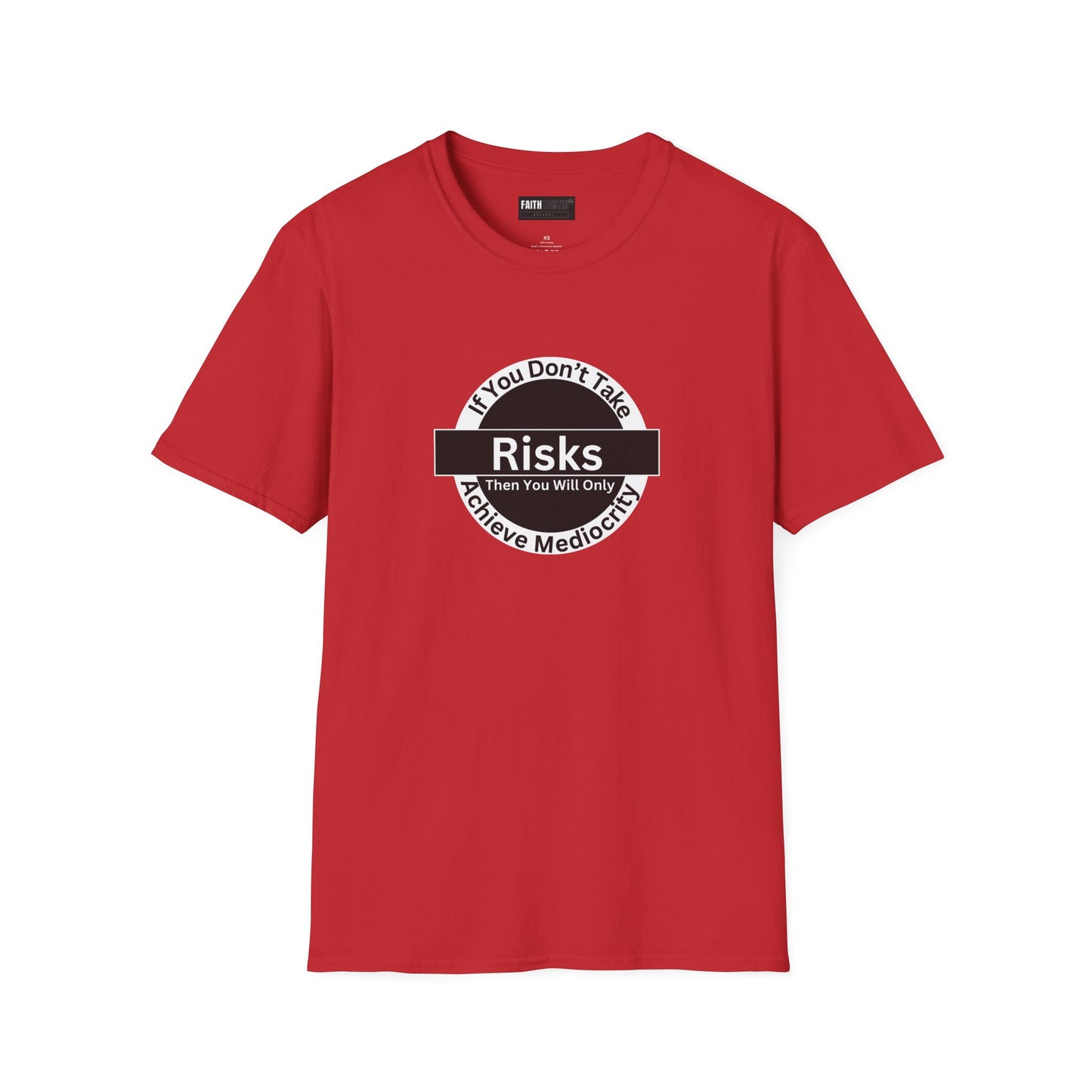 Risk-Taker Unisex T-Shirt with 'If you don't take Risks' Design