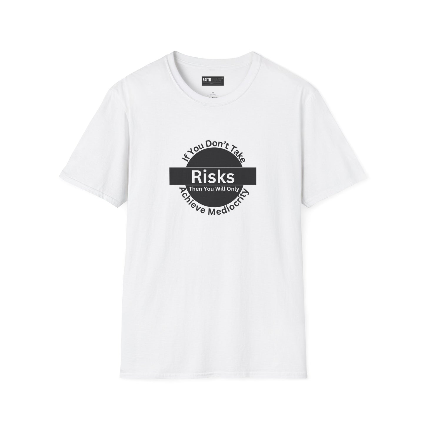 Risk-Taker Unisex T-Shirt with 'If you don't take Risks' Design