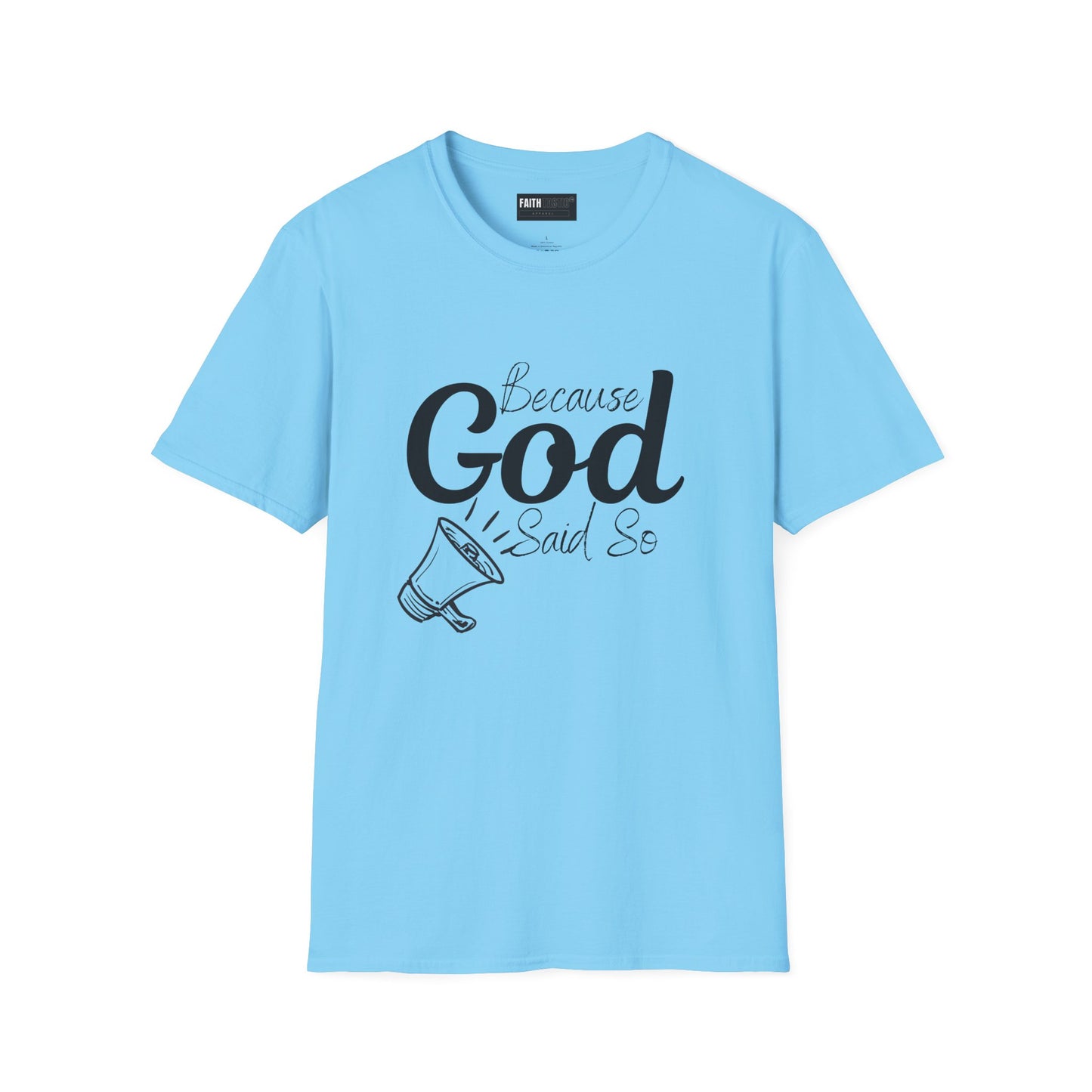 Faithful Reminder Unisex T-Shirt - Because God Said So