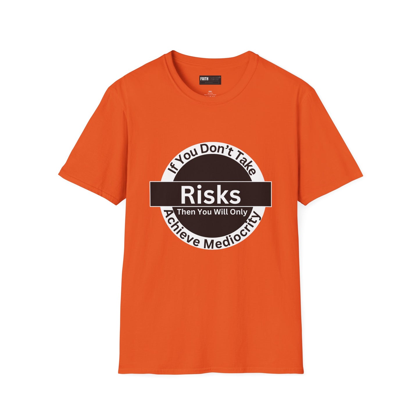 Risk-Taker Unisex T-Shirt with 'If you don't take Risks' Design
