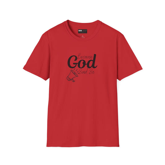 Faithful Reminder Unisex T-Shirt - Because God Said So