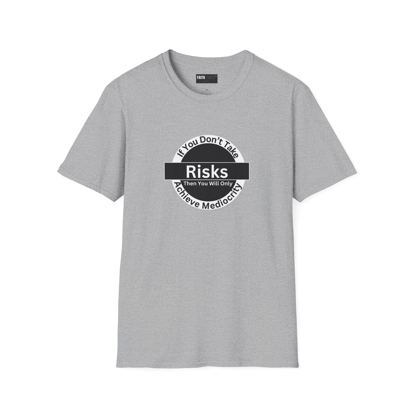 Risk-Taker Unisex T-Shirt with 'If you don't take Risks' Design